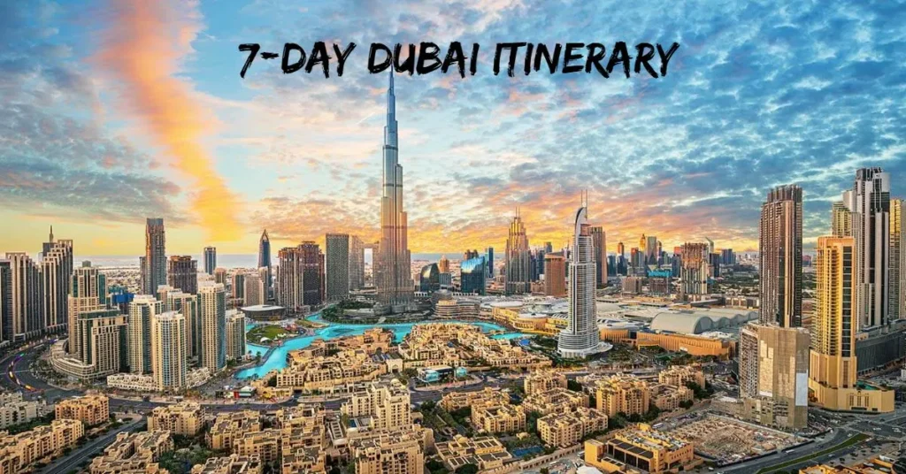 7-Day Dubai Itinerary