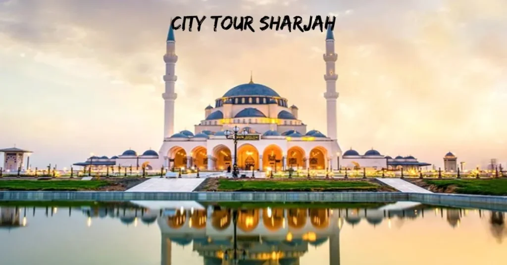 City Tour Sharjah