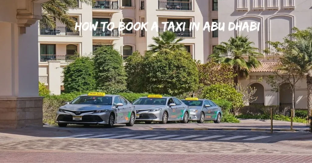 How to Book a Taxi in Abu Dhabi