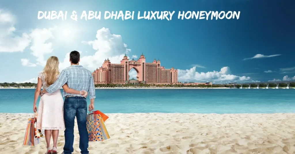 Dubai & Abu Dhabi Luxury Honeymoon
